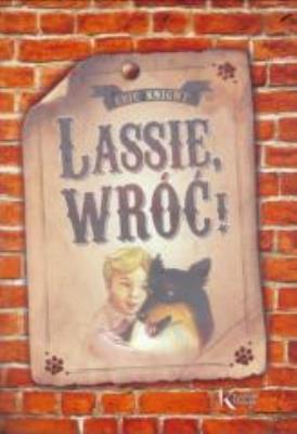 Lassie, wróć! BR Greg. Autor: Knight Eric. SmakLiter.pl Okładka książki Lassie, wróć! BR Greg