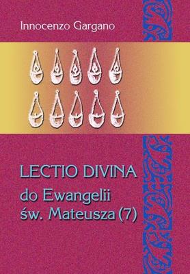Lectio Divina do Ewangelii Mateusza (7). Autor: o. Innocenzo Gargano OSB Cam. SmakLiter.pl Okładka książki Lectio Divina do Ewangelii Mateusza (7)