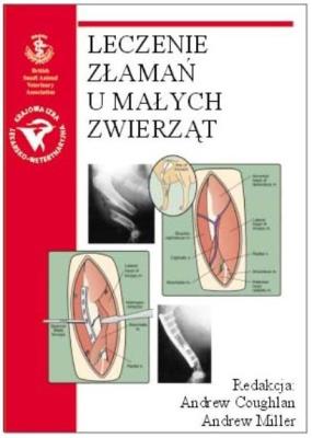 Okładka książki Leczenie złamań u małych zwierząt