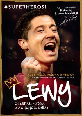 Lewy. Autor: Lewandowski Robert, Yvette Zółtowska-Darska. SmakLiter.pl Okładka książki Lewy