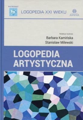 Logopedia artystyczna. Autor: Barbara Kamińska (red.), Stanisław Milewski. SmakLiter.pl Okładka książki Logopedia artystyczna