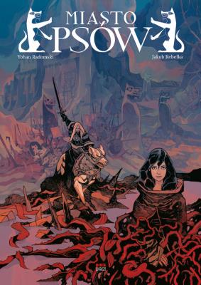 Miasto psów cz. 1. Autor: Yohan Radomski, Jakub Rebelka. SmakLiter.pl Okładka książki Miasto psów cz. 1