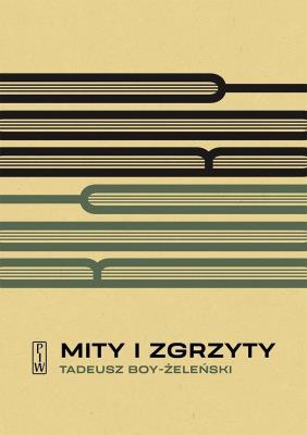 Mity i zgrzyty. Autor: Boy-Żeleński Tadeusz. SmakLiter.pl Okładka książki Mity i zgrzyty