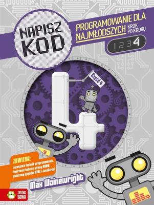 Okładka książki Napisz kod Programowanie dla najmłodszych krok po kroku 4