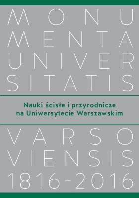 Nauki ścisłe i przyrodnicze na Uniwersytecie Warszawskim. Autor: Wróblewski Andrzej Kajetan. SmakLiter.pl Okładka książki Nauki ścisłe i przyrodnicze na Uniwersytecie Warszawskim
