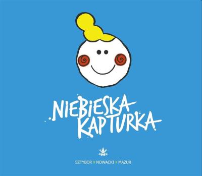 Niebieska Kapturka. Autor: Sztybor Bartosz. SmakLiter.pl Okładka książki Niebieska Kapturka