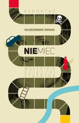 Niemiec Wszystkie ucieczki Zygfryda. Autor: Nowak Włodzimierz. SmakLiter.pl Okładka książki Niemiec Wszystkie ucieczki Zygfryda