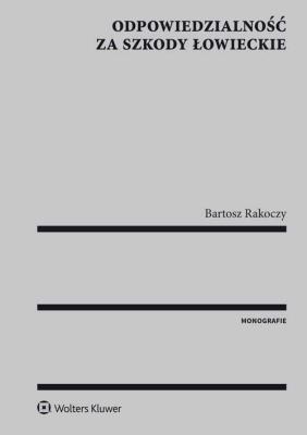 Okładka książki Odpowiedzialność za szkody łowieckie