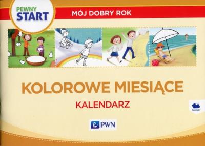 Pewny start Mój dobry rok Kolorowe miesiące Kalendarz. Autor: Aneta Pliwka, Katarzyna Radzka, Barbara Szostak. SmakLiter.pl Okładka książki Pewny start Mój dobry rok Kolorowe miesiące Kalendarz