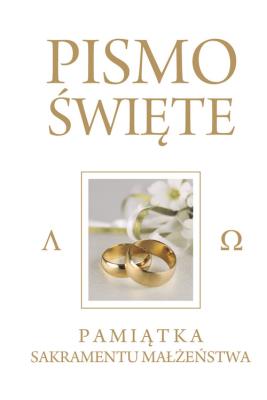 Pismo Święte Starego i Nowego Testamentu Kremowe Pamiątka Sakramentu Małżeństwa. Autor: bp Kazimierz Romaniuk. SmakLiter.pl Okładka książki Pismo Święte Starego i Nowego Testamentu Kremowe Pamiątka Sakramentu Małżeństwa