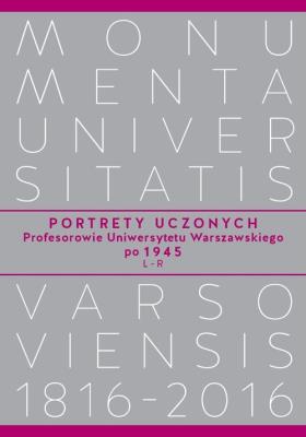 Portrety Uczonych. Profesorowie Uniwersytetu Warszawskiego po 1945, L−R. Wydawca: Wydawnictwo Uniwersytetu Warszawskiego. SmakLiter.pl Opakowanie Portrety Uczonych. Profesorowie Uniwersytetu Warszawskiego po 1945, L−R