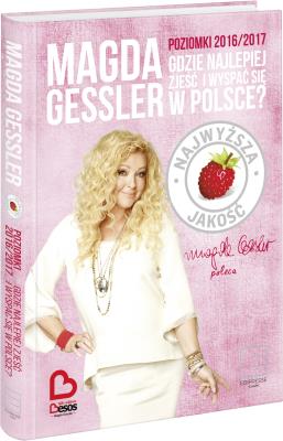 Poziomki 2016/2017 Gdzie najlepiej zjeść.... Autor: Magda Gessler. SmakLiter.pl Okładka książki Poziomki 2016/2017 Gdzie najlepiej zjeść...