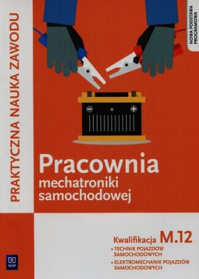 Pracownia mechatroniki samochodowej. Diagnozowanie oraz napr. Autor: Grzegorz Dyga, Trawiński Grzegorz. SmakLiter.pl Okładka książki Pracownia mechatroniki samochodowej. Diagnozowanie oraz napr