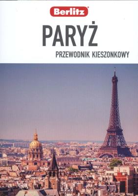 Przewodnik kieszonkowy. Paryż BERLITZ. Autor: Martin Gostelow. SmakLiter.pl Okładka książki Przewodnik kieszonkowy. Paryż BERLITZ