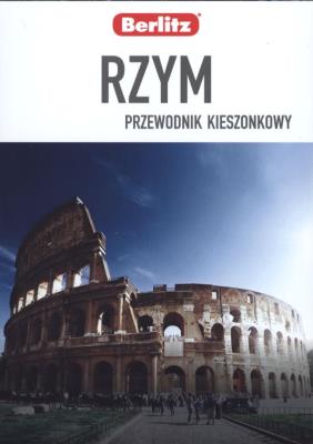 Przewodnik kieszonkowy. Rzym BERLITZ. Autor: Schulz Patricia, Giovanna Dunmall. SmakLiter.pl Okładka książki Przewodnik kieszonkowy. Rzym BERLITZ