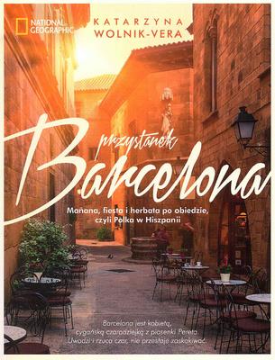 Przystanek Barcelona. Autor: Katarzyna Wolnik-Vera. SmakLiter.pl Okładka książki Przystanek Barcelona