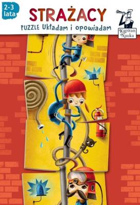 Puzzle Układam i opowiadam Strażacy 2-3 lata. Autor: Szymanowicz Maciej. SmakLiter.pl Okładka książki Puzzle Układam i opowiadam Strażacy 2-3 lata