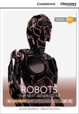 Robots: The Next Generation?. Autor: Shackleton Caroline, Turner Nathan Paul. SmakLiter.pl Okładka książki Robots: The Next Generation?