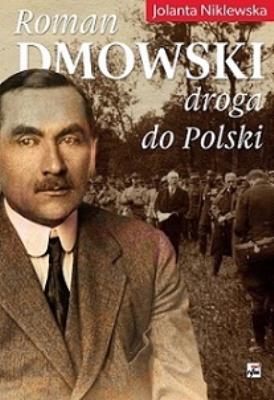 Okładka książki Roman Dmowski. Droga do Polski