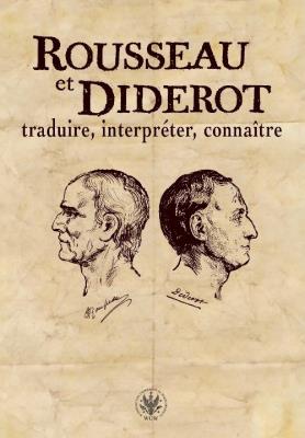 Okładka książki Rousseau et Diderot : traduire, interpréter, connaître