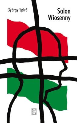 Salon Wiosenny. Autor: Spiró Gyorgy. SmakLiter.pl Okładka książki Salon Wiosenny