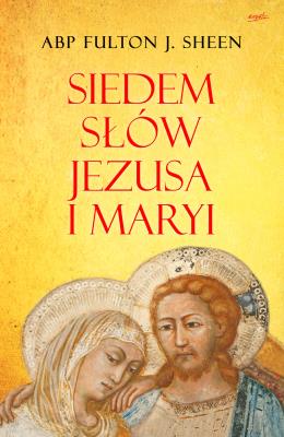 Okładka książki Siedem słów Jezusa i Maryi