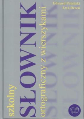 Słownik ortograficzny z wierszykami. Autor: Edward Polański, Dereń Ewa. SmakLiter.pl Okładka książki Słownik ortograficzny z wierszykami