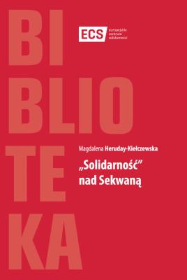 Okładka książki Solidarność nad Sekwaną