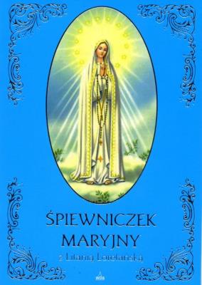 Śpiewniczek Maryjny z Litanią Loretańską ze złoceniem. Autor:   Praca zbiorowa. SmakLiter.pl Okładka książki Śpiewniczek Maryjny z Litanią Loretańską ze złoceniem