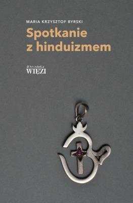 Spotkanie z hinduizmem. Autor: Byrski Maria Krzysztof. SmakLiter.pl Okładka książki Spotkanie z hinduizmem