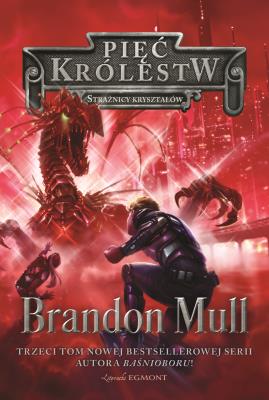 Strażnicy Kryształów. Autor: Brandon Mull. SmakLiter.pl Okładka książki Strażnicy Kryształów