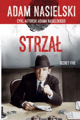 Strzał. Autor: Adam Nasielski. SmakLiter.pl Okładka książki Strzał