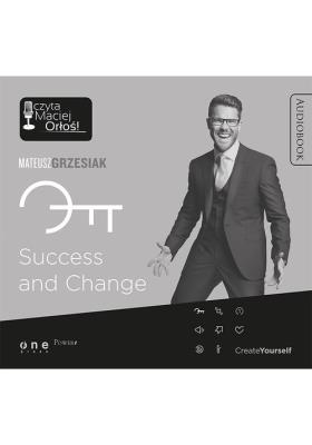 Success and Change - Audiobook. Autor: Mateusz Grzesiak. SmakLiter.pl Okładka książki Success and Change - Audiobook