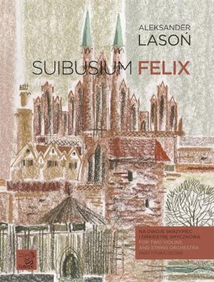Suibusium felix. Autor: praca zbiorowa. SmakLiter.pl Okładka książki Suibusium felix