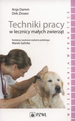 Okładka książki Techniki pracy w lecznicy małych zwierząt.