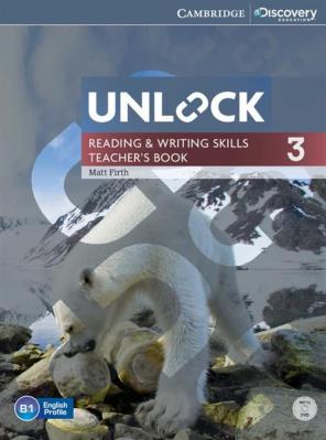 Unlock 3 Reading and Writing Skills Teacher's Book + DVD. Autor: Firth Matt. SmakLiter.pl Okładka książki Unlock 3 Reading and Writing Skills Teacher's Book + DVD