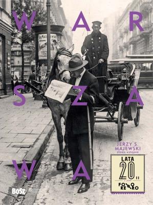 Warszawa lata 20. Autor: Jerzy S. Majewski. SmakLiter.pl Okładka książki Warszawa lata 20