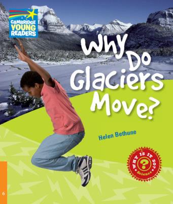 Okładka książki Why Do Glaciers Move? 6 Factbook