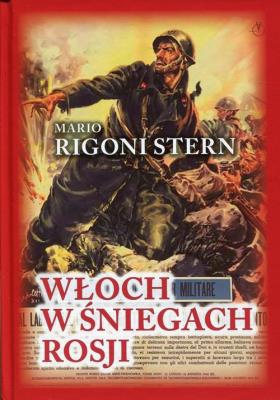 Włoch w śniegach Rosji. Autor: Mario Rigoni Stern. SmakLiter.pl Okładka książki Włoch w śniegach Rosji