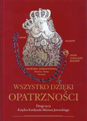 Wszystko dzięki Opatrzności. Autor: Zenon Błądek. SmakLiter.pl Okładka książki Wszystko dzięki Opatrzności
