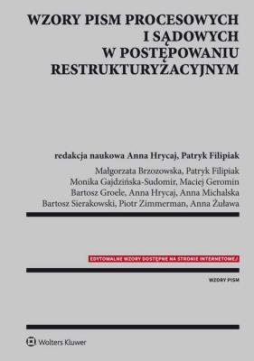 Wzory pism procesowych i sądowych w postępowaniu restrukturyzacyjnym. Autor: Brzozowska Małgorzata, Filipiak Patryk, Gajdzińska-Sudomir Monika, Geromin Maciej, Groele Bartosz. SmakLiter.pl Okładka książki Wzory pism procesowych i sądowych w postępowaniu restrukturyzacyjnym