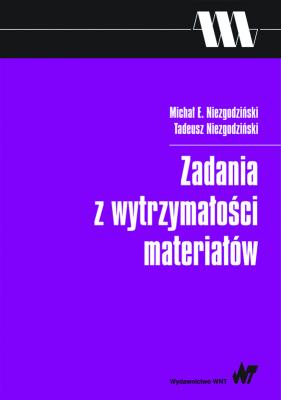 Okładka książki Zadania z wytrzymałości materiałów