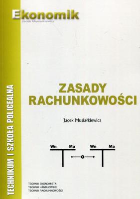 Zasady rachunkowości podręcznik w.2015 EKONOMIK. Autor: Jacek Musiałkiewicz. SmakLiter.pl Okładka książki Zasady rachunkowości podręcznik w.2015 EKONOMIK