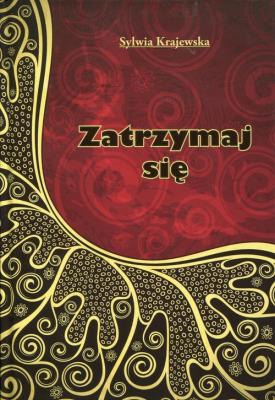 Zatrzymaj się. Autor: Sylwia Krajewska. SmakLiter.pl Okładka książki Zatrzymaj się