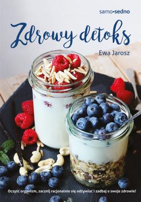 Zdrowy detoks. Autor: Ewa Jaroszewicz (tłum.). SmakLiter.pl Okładka książki Zdrowy detoks