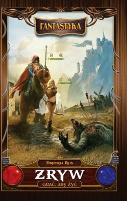 Zryw. Grać, aby żyć. Autor: Rus Dmitrij. SmakLiter.pl Okładka książki Zryw. Grać, aby żyć