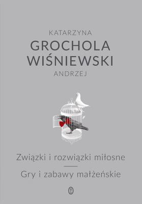 Związki i rozwiązki miłosne. Autor: Katarzyna Grochola. SmakLiter.pl Okładka książki Związki i rozwiązki miłosne