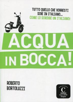 Acqua in Bocca. Autor: Roberto Bortoluzzi. SmakLiter.pl Okładka książki Acqua in Bocca