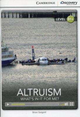 Altruism: What's in it for Me? Intermediate Book. Autor: Sargent Brian. SmakLiter.pl Okładka książki Altruism: What's in it for Me? Intermediate Book