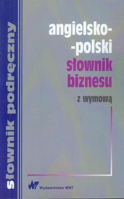 Angielsko-polski słownik biznesu. Autor: Wyżyński Tomasz. SmakLiter.pl Okładka książki Angielsko-polski słownik biznesu